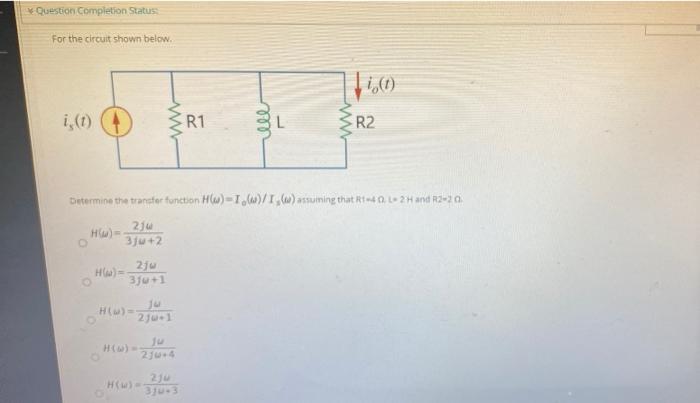 Solved Question completion Status For the circuit shown | Chegg.com