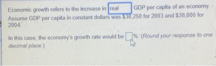 Solved Economic growth refers to the increase in real GDP | Chegg.com