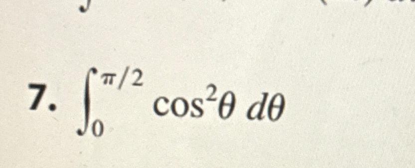 Solved ∫0π2cos2θdθ 8944