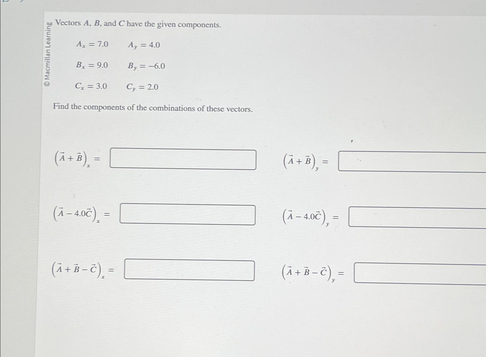 Solved Vectors A,B, And C Have The Given | Chegg.com