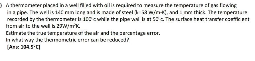 Solved A Thermometer Placed In A Well Filled With Oil Is 