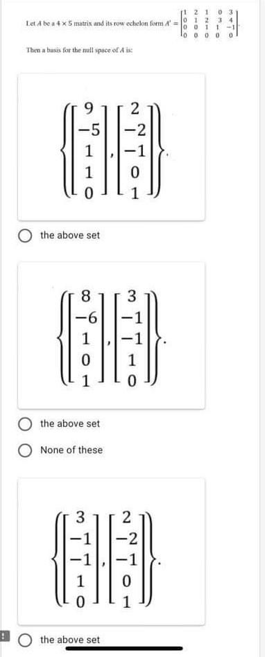 Solved Let A be a 4 x 5 matrix and its row echelon form d' = | Chegg.com