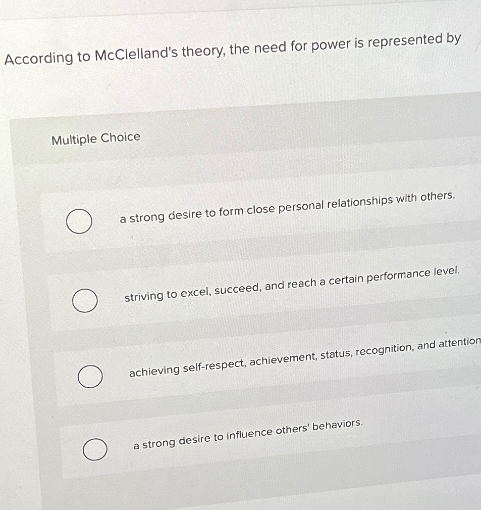 Solved According to McClelland's theory, the need for power | Chegg.com