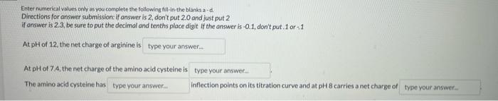 Enter numerical values only as you complete the following fill-in-the blanks a-d.
Directions for answer submission: if answer