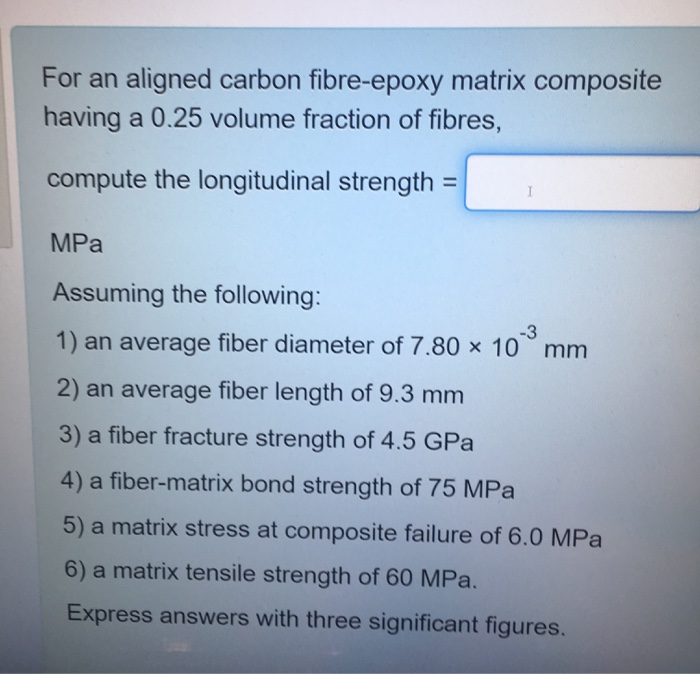 Solved For an aligned carbon fibreepoxy matrix composite