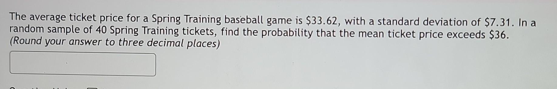 Solved The average ticket price for a Spring Training | Chegg.com