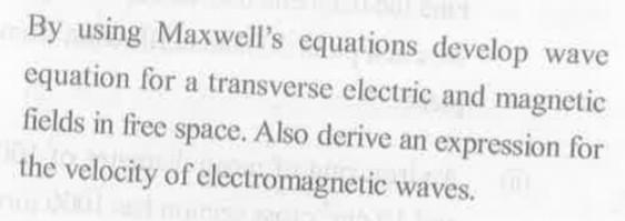 Solved By Using Maxwell's Equations Develop Wave Equation | Chegg.com