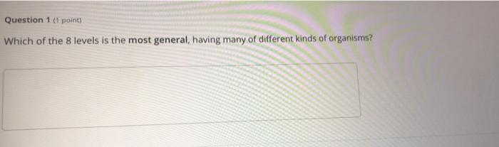 Solved Question 10 point Which of the 8 levels is the most | Chegg.com