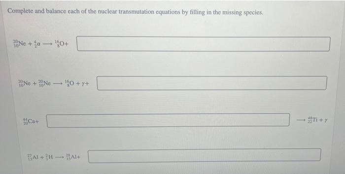 Solved Complete And Balance Each Of The Nuclear | Chegg.com