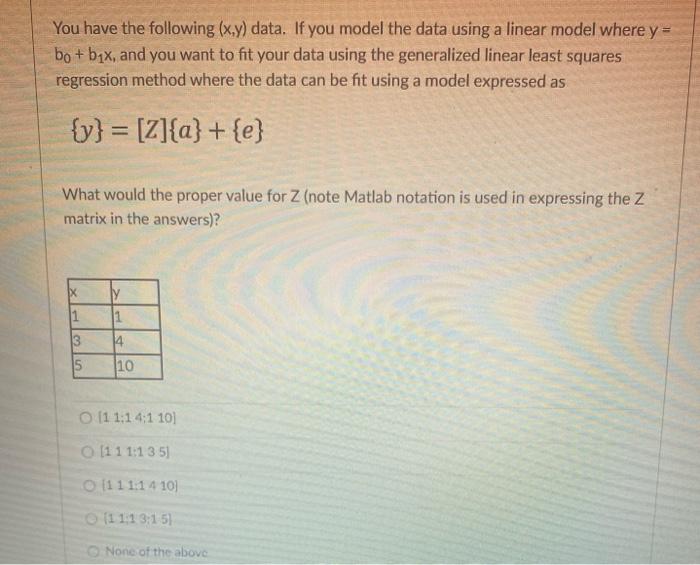 Solved You Have The Following (x,y) Data. If You Model The | Chegg.com