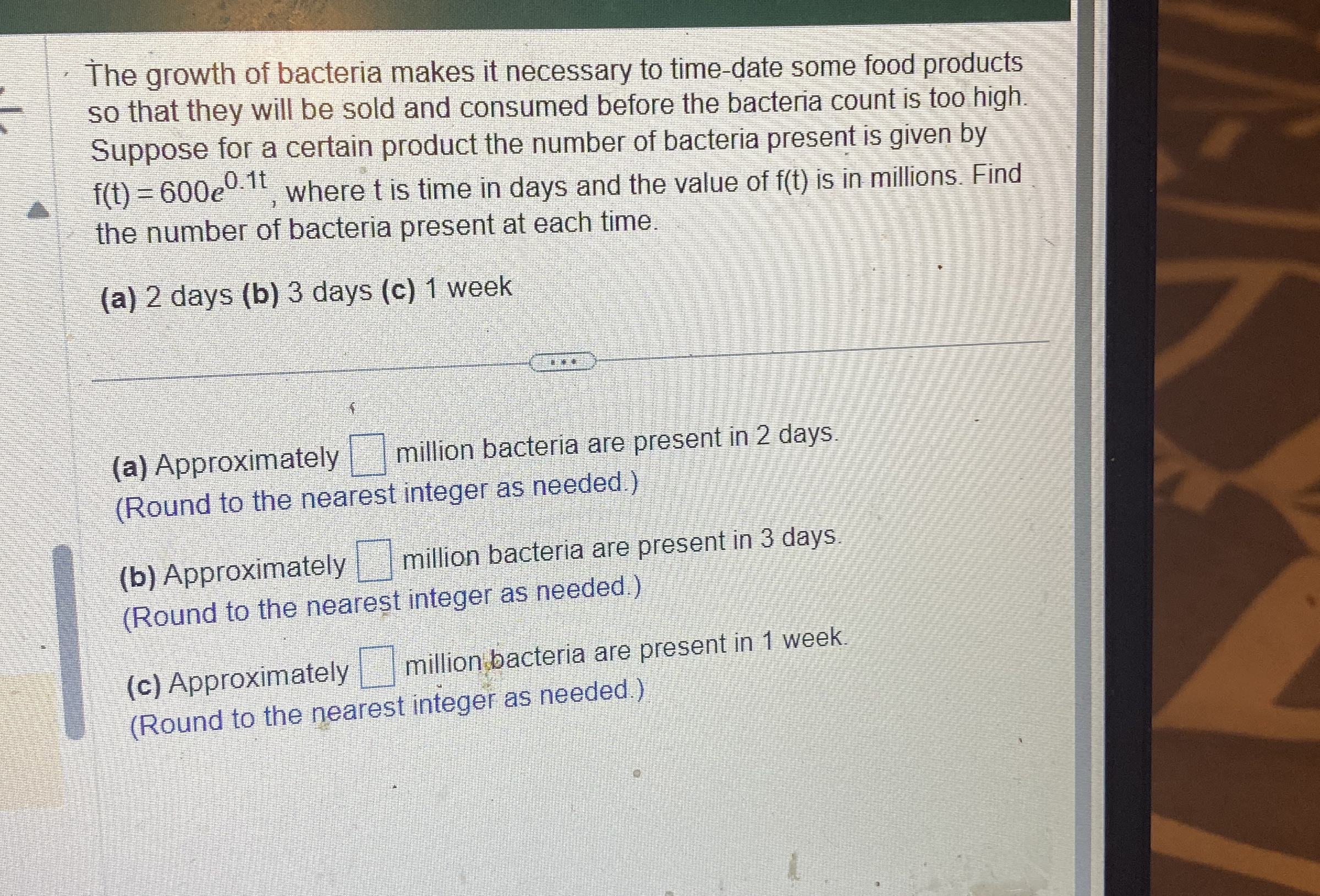 Solved The growth of bacteria makes it necessary to | Chegg.com