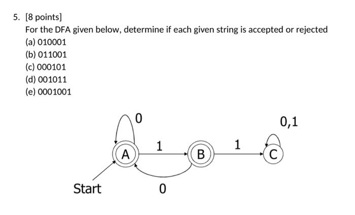 5. [8 points] For the DFA given below, determine if | Chegg.com