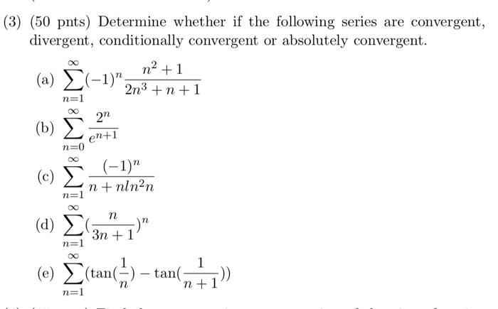 Solved Determine whether if the following series are | Chegg.com