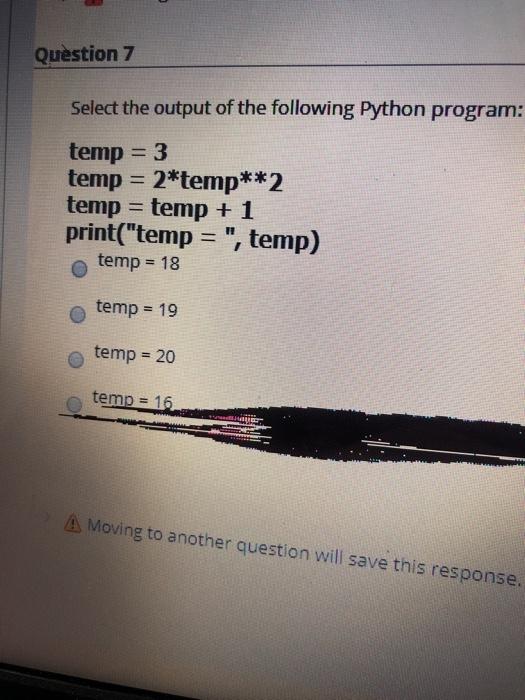 Solved Question 7 Select the output of the following Python | Chegg.com