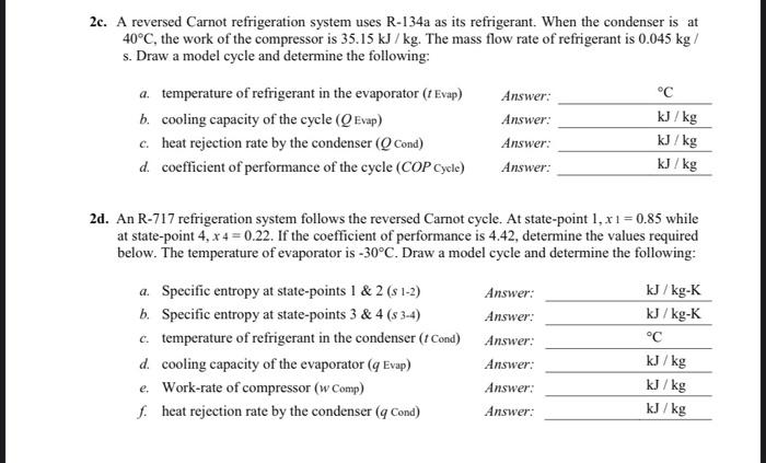 Solved 2c. A reversed Carnot refrigeration system uses | Chegg.com