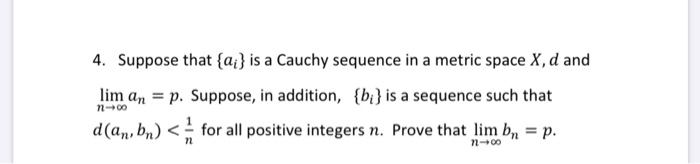 Solved 4. Suppose that {a;} is a Cauchy sequence in a metric | Chegg.com