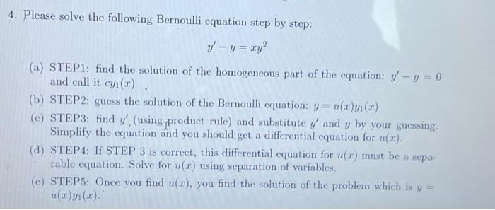Solved 4. Please solve the following Bernoulli equation step | Chegg.com