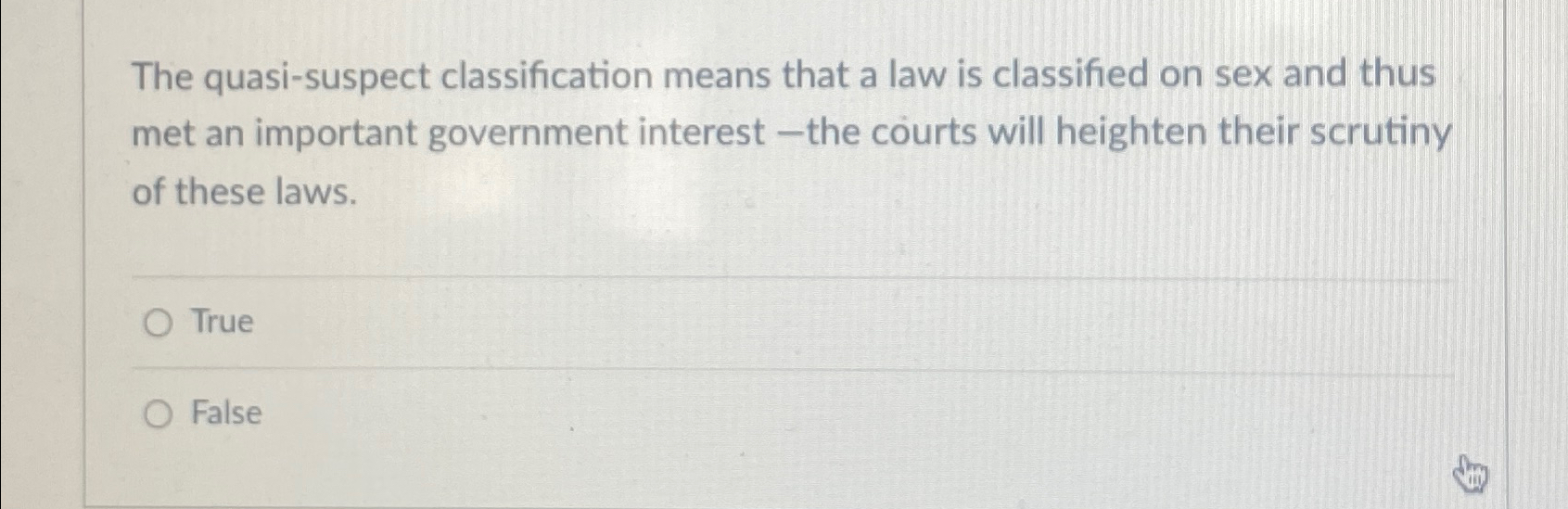 Solved The quasisuspect classification means that a law is