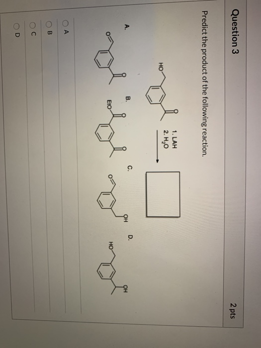 Solved Question 3 2 pts Predict the product of the following | Chegg.com
