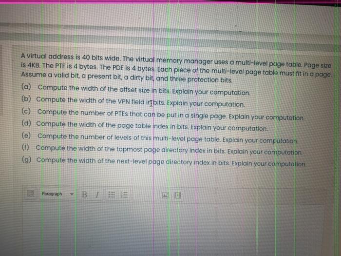 Solved A virtual address is 40 bits wide. The virtual memory | Chegg.com