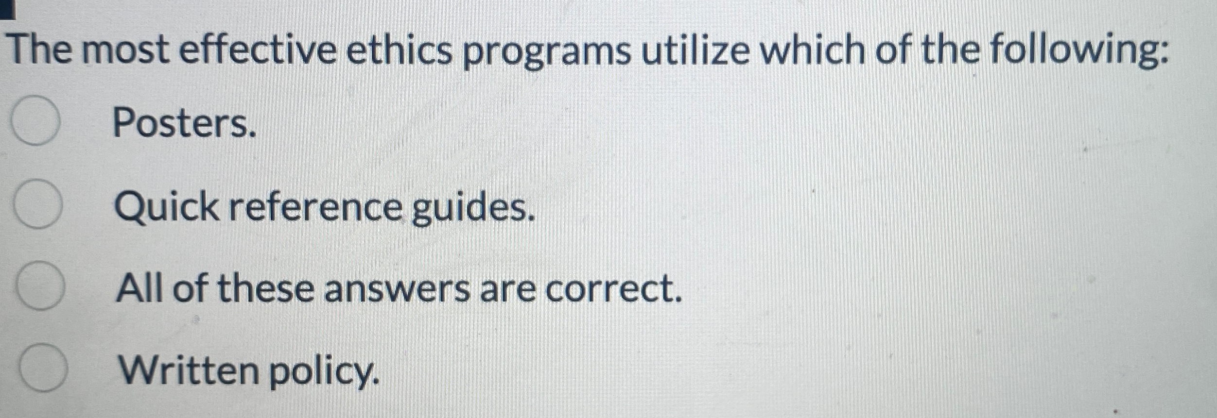 Solved The most effective ethics programs utilize which of | Chegg.com