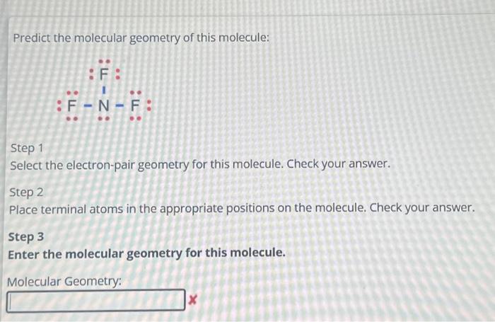 Solved Predict the molecular geometry of this molecule: Step | Chegg.com