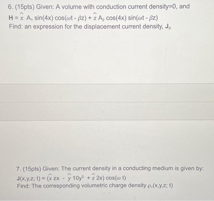 Solved 6. (15pts) Given: A volume with conduction current | Chegg.com