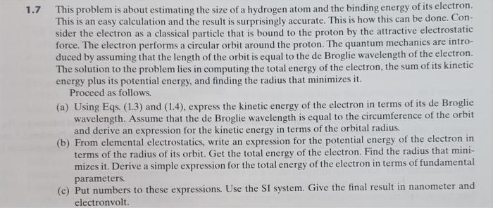 1.7 This problem is about estimating the size of a hydrogen atom and the binding energy of its electron. This is an easy calc