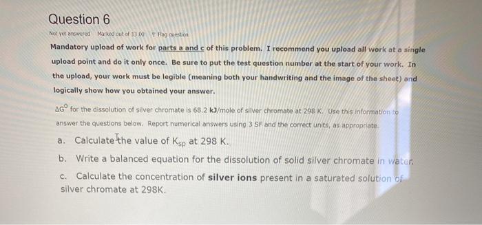Solved Question 6 Not yet answered Marked out of 13.00 Flag | Chegg.com