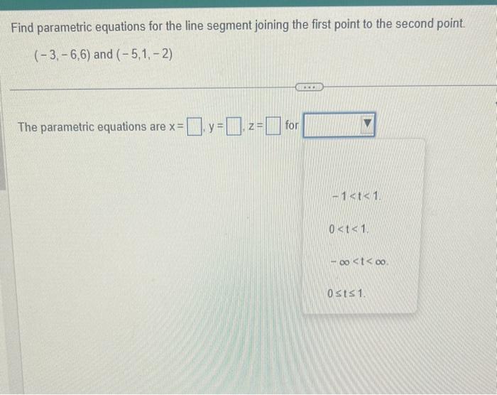 Solved Find Parametric Equations For The Line Segment