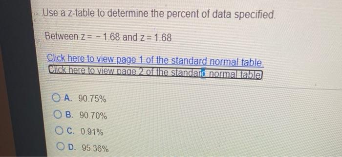 Solved Use a z-table to determine the percent of data | Chegg.com