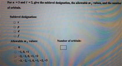 Solved For N 3 And L 2 Give The Sublevel Designation Chegg Com