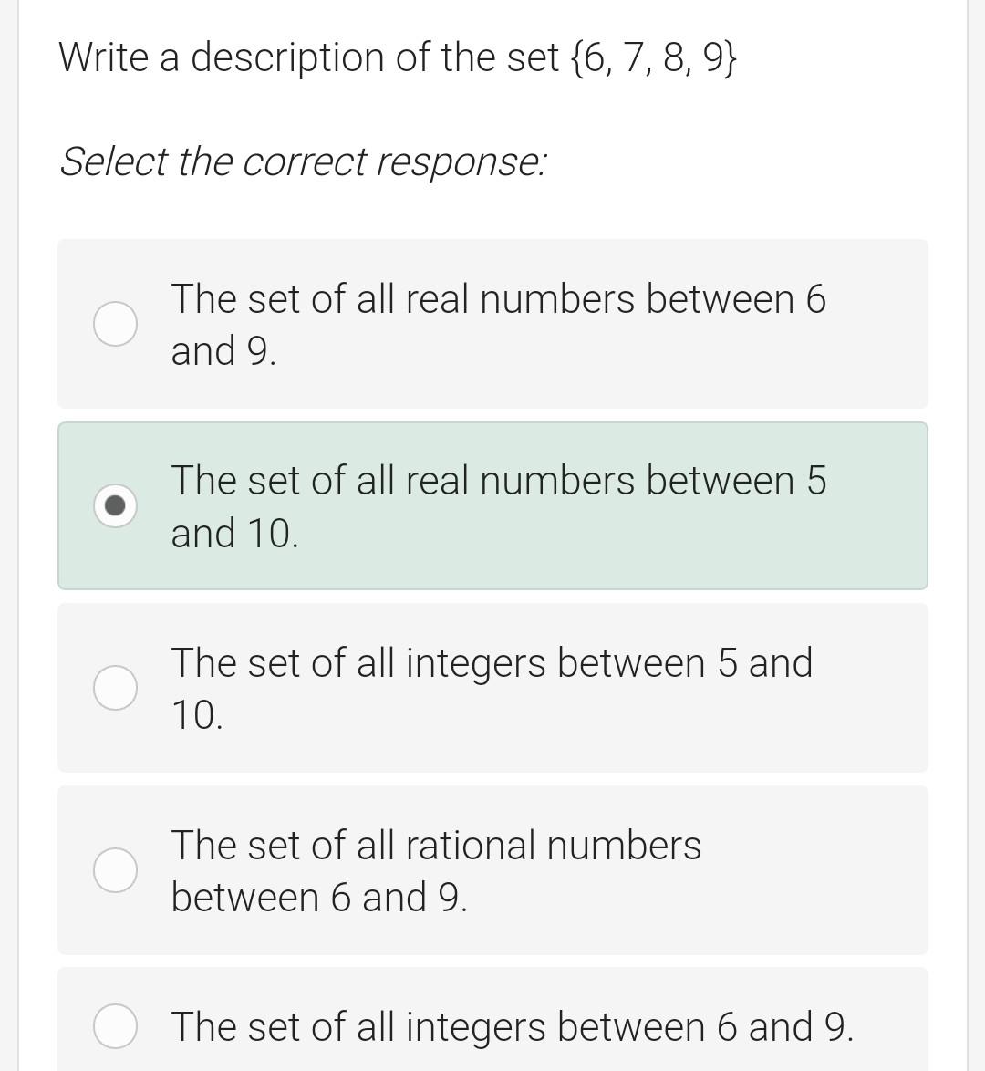 Solved Write a description of the set {6, 7, 8, 9} 1 1 | Chegg.com