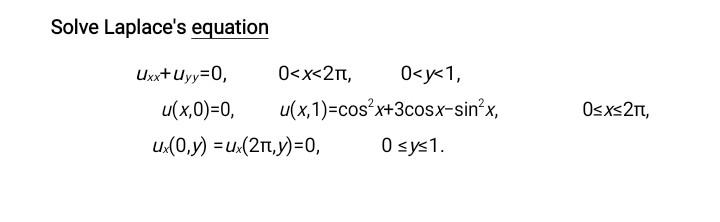 Solved Solve Laplace S Equation Uxx Uyy 0 0