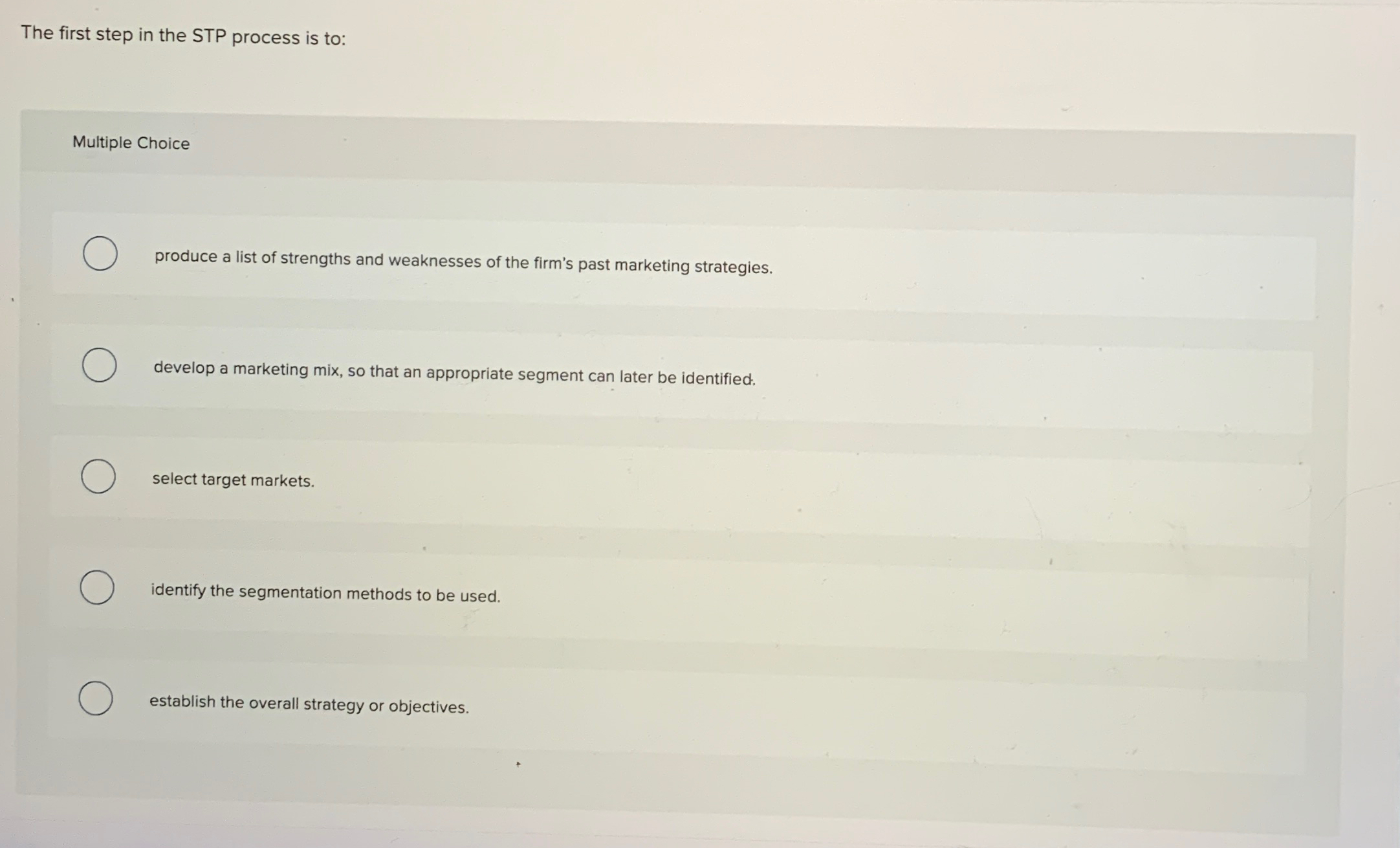 Solved The first step in the STP process is to:Multiple | Chegg.com