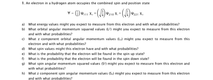 Solved 1. An electron in a hydrogen atom occupies the | Chegg.com