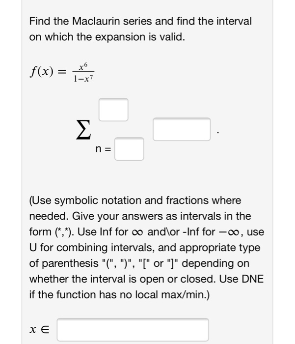 Solved Find the Maclaurin series and find the interval on | Chegg.com