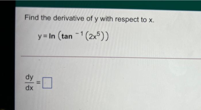 Solved Find the derivative of y with respect to x. y = In | Chegg.com