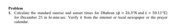 Solved Problem 1. Calculate The Standard Sunrise And Sunset | Chegg.com