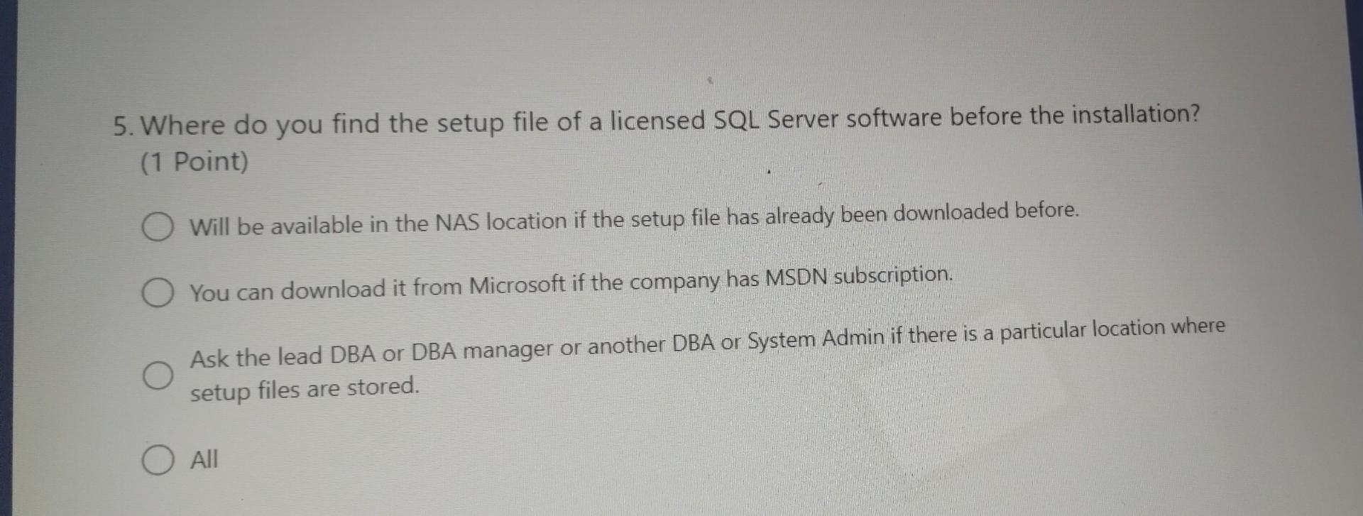 Solved 5. Where do you find the setup file of a licensed SQL | Chegg.com