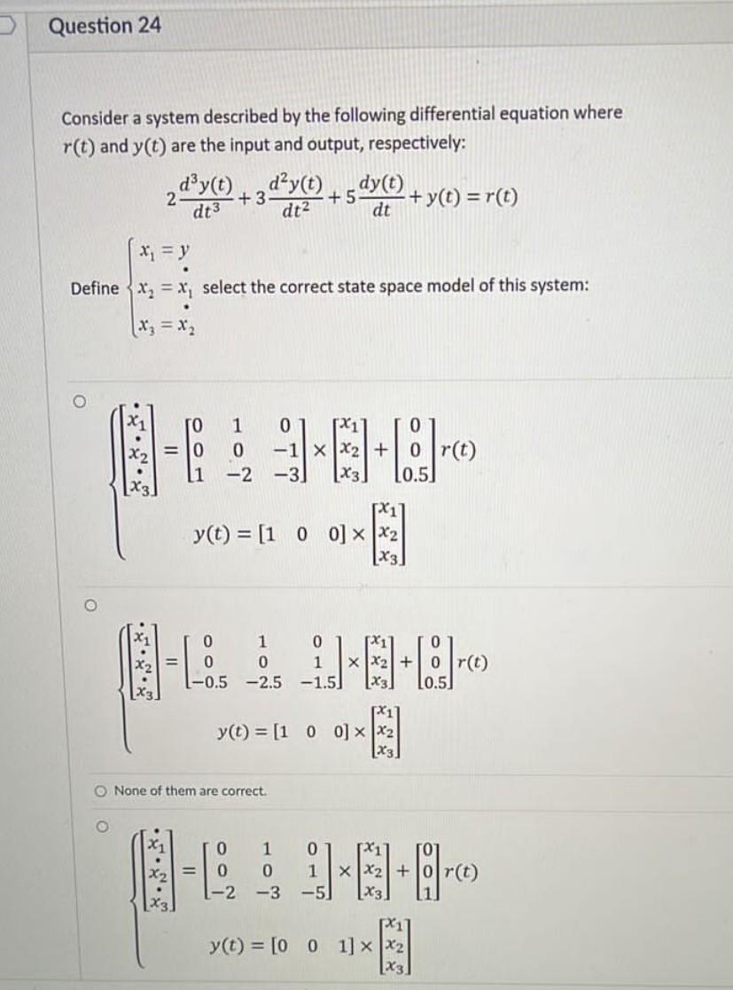 Solved Question 24 Consider a system described by the | Chegg.com