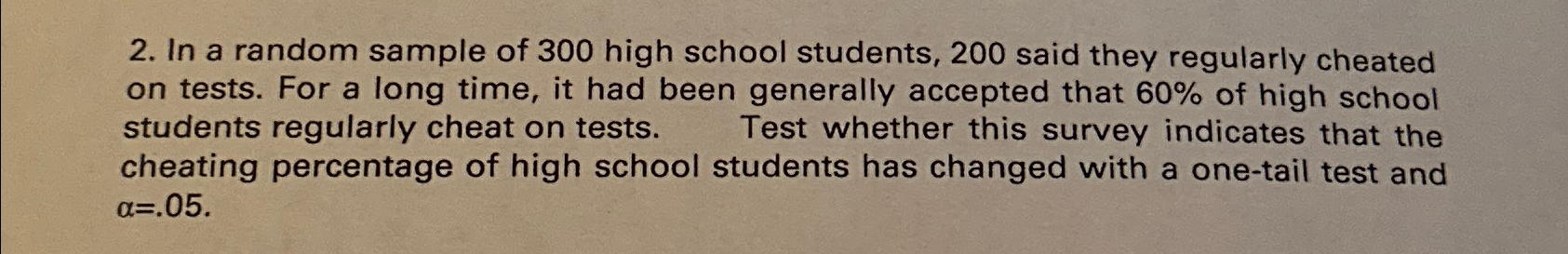 Solved In a random sample of 300 ﻿high school students, 200 | Chegg.com