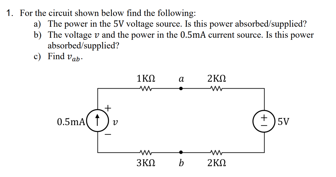 Solved For the circuit shown below find the following:a) | Chegg.com