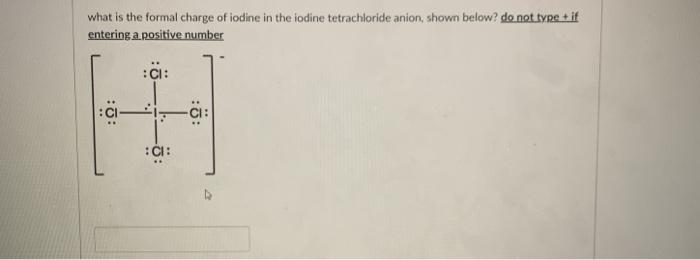 Solved what is the formal charge of iodine in the iodine | Chegg.com