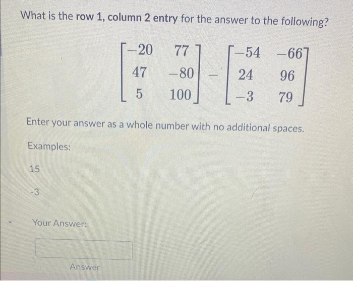 Solved What is the row 1 , column 2 entry for the answer to | Chegg.com