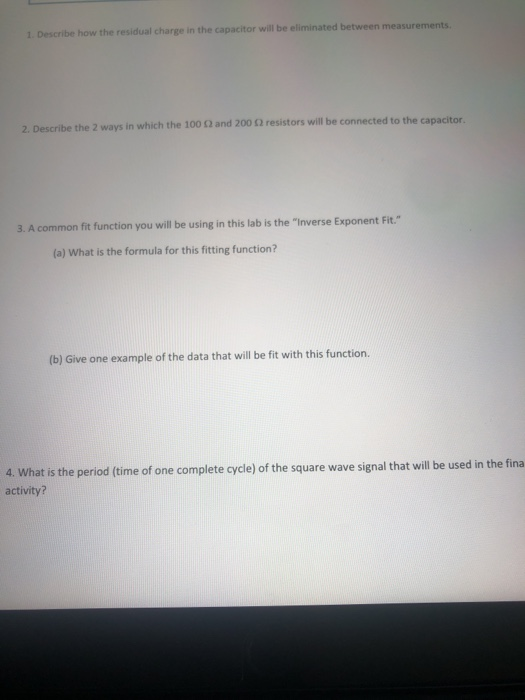 1. Describe how the residual charge in the capacitor