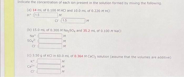 Solved Indicate the concentration of each ion present in the | Chegg.com