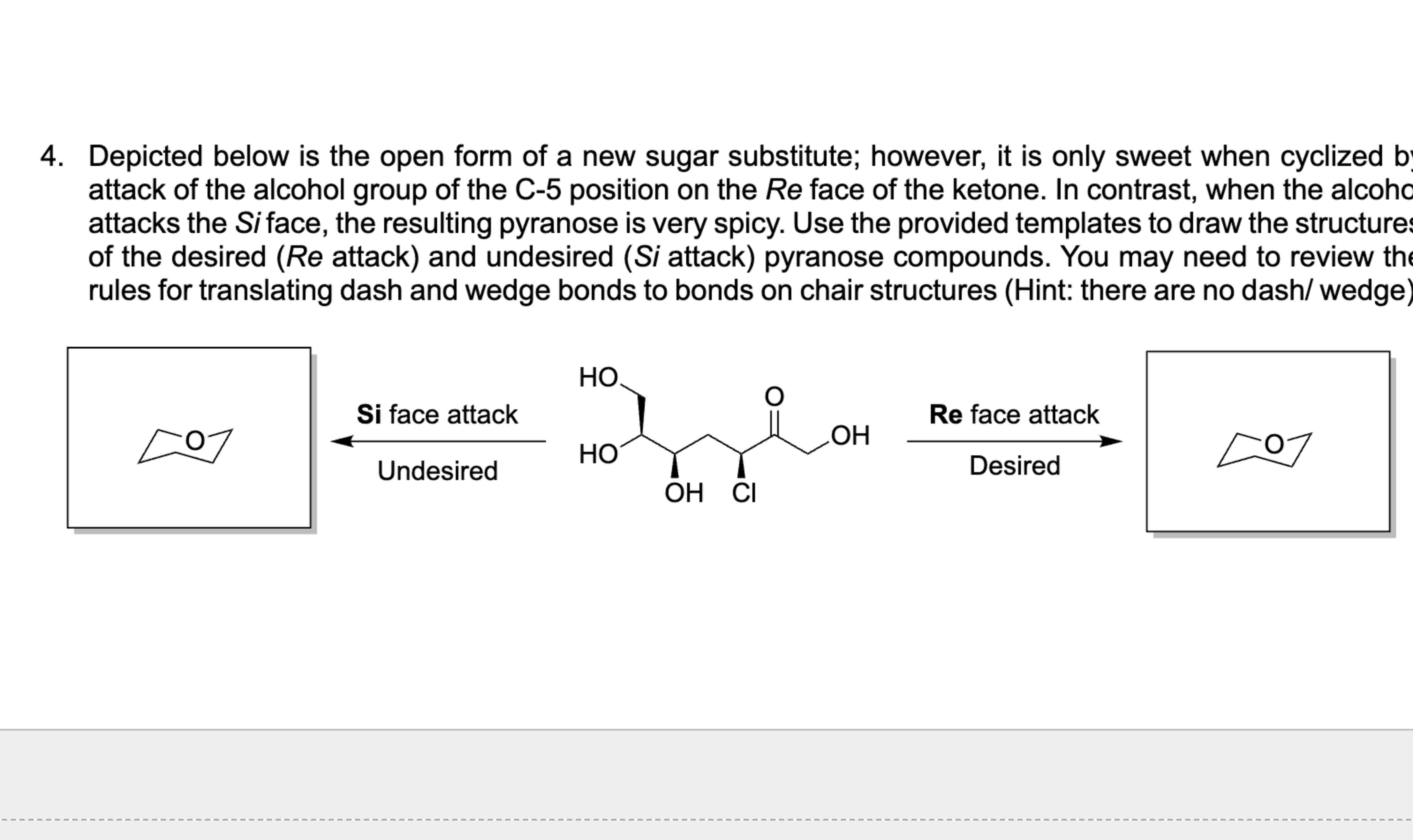 Solved 4. ﻿Depicted below is the open form of a new sugar | Chegg.com
