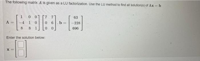Solved The following matrix A is given as a LU | Chegg.com