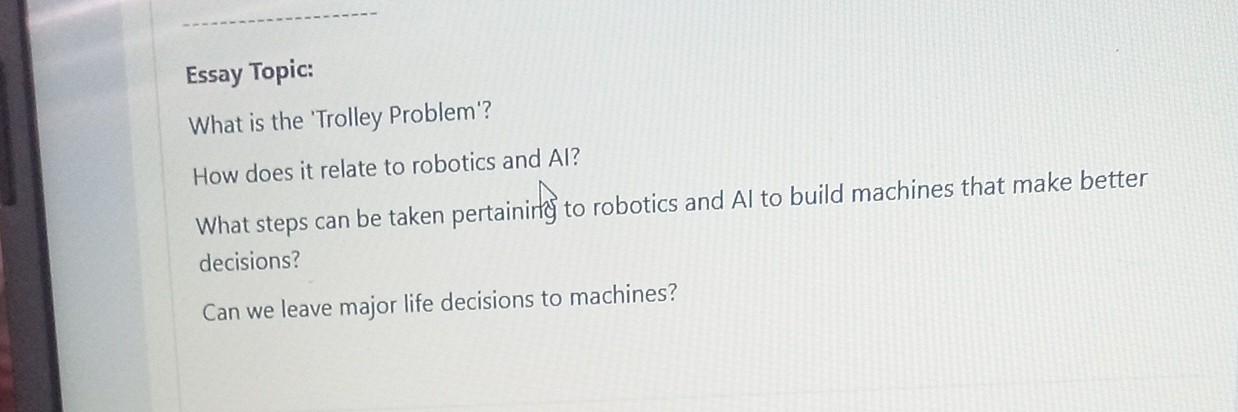 Solved Essay Topic: What is the 'Trolley Problem'? How does | Chegg.com